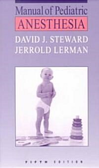 Manual of Pediatric Anesthesia (Paperback, 5th)