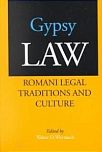 Gypsy Law: Romani Legal Traditions and Culture (Paperback)
