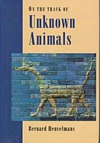 On the Track of Unknown Animals (Hardcover, 3, Revised)