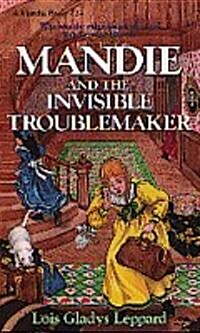 Mandie and The Invisible Troublemaker (Paperback)