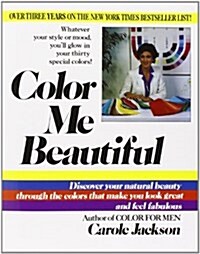 [중고] Color Me Beautiful: Discover Your Natural Beauty Through the Colors That Make You Look Great and Feel Fabulous (Paperback, Rev)