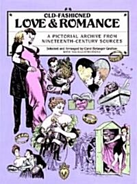 Old-Fashioned Love and Romance: A Pictorial Archive from 19th-Century Sources (Paperback)