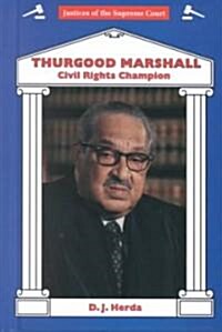 Thurgood Marshall: Civil Rights Champion (Hardcover)