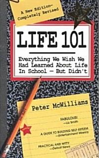 Life 101: Everything We Wish We Had Learned about Life in School--But Didnt (Paperback, Revised)