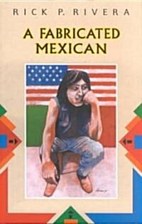 A Fabricated Mexican (Paperback)