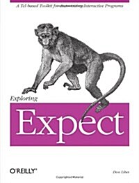[중고] Exploring Expect: A Tcl-Based Toolkit for Automating Interactive Programs (Paperback)
