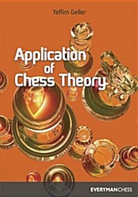 Application of Chess Theory (Paperback, New ed)