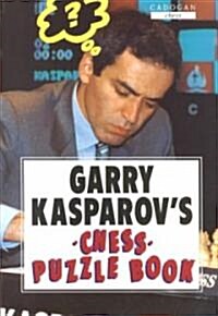 Garry Kasparovs Chess Puzzle Book (Paperback)
