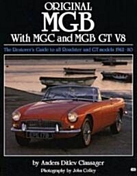 Original Mgb With Mgc and Mgb Gt V8 (Hardcover)