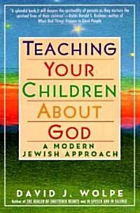 Teaching Your Children about God: A Modern Jewish Approach (Paperback)