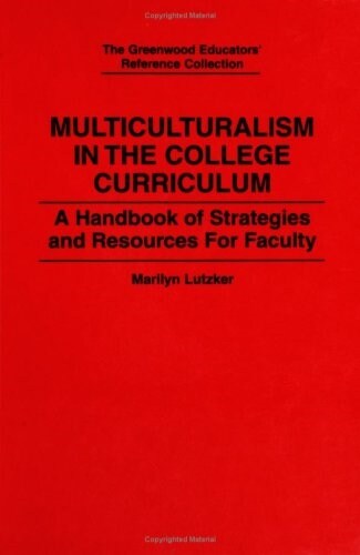 Multiculturalism in the College Curriculum: A Handbook of Strategies and Resources for Faculty (Hardcover)