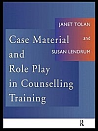 Case Material and Role Play in Counselling Training (Paperback)