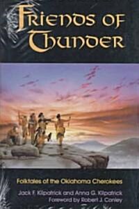 Friends of Thunder: Folktales of the Oklahoma Cherokees (Paperback, Univ of Oklahom)