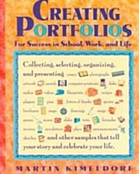 Creating Portfolios For Success in School, Work, and Life (Paperback)