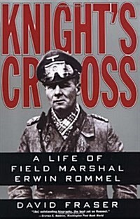 Knights Cross: Life of Field Marshal Erwin Rommel, a (Paperback)