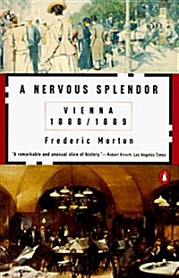 A Nervous Splendor: Vienna 1888-1889 (Paperback)