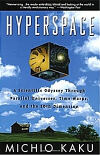 Hyperspace: A Scientific Odyssey Through Parallel Universes, Time Warps, and the 10th Dimens Ion (Paperback)