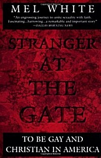 Stranger at the Gate: To Be Gay and Christian in America (Paperback)