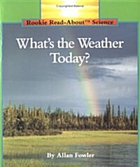 [중고] What‘s the Weather Today? (Rookie Read-About Science: Weather) (Paperback)