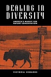 Dealing in Diversity : Americas Market for Nature Conservation (Hardcover)