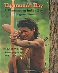 Tapenums Day: A Wampanoag Indian Boy in Pilgrim Times (Hardcover)