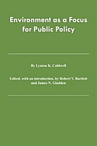 Environment as a Focus for Public Policy (Hardcover)