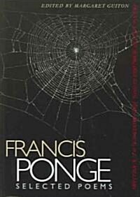Francis Ponge: Selected Poems (Paperback)