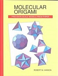 Molecular Origami: Precision scale models from paper (Paperback)