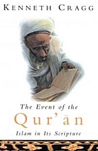 The Event of the Quran : Islam in Its Scripture (Paperback, New ed)