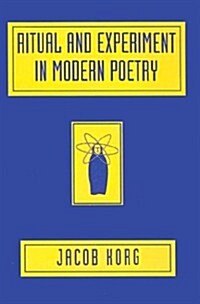 Ritual and Experiment in Modern Poetry (Hardcover)