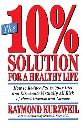 The 10% Solution for a Healthy Life: How to Reduce Fat in Your Diet and Eliminate Virtually All Risk of Heart Disease (Paperback)