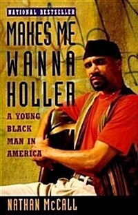 [중고] Makes Me Wanna Holler: A Young Black Man in America (Paperback)