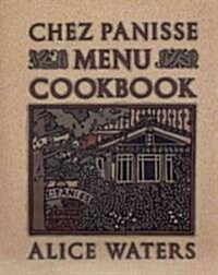 Chez Panisse Menu Cookbook (Paperback)