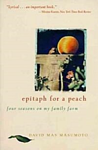 Epitaph for a Peach: Four Seasons on My Family Farm (Paperback)