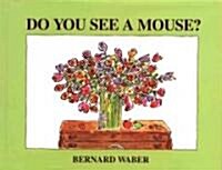 Do You See a Mouse? (School & Library)