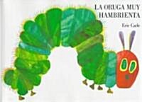 La Oruga Muy Hambrienta (Hardcover, Revised)