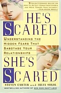 [중고] Hes Scared, Shes Scared: Understanding the Hidden Fears That Sabotage Your Relationships (Paperback)
