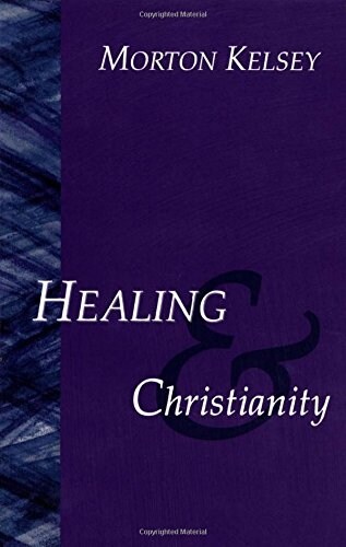 Healing and Christianity (Paperback, Revised)