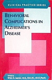 Behavioral Complications in Alzheimers Disease (Hardcover)