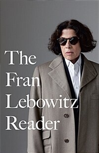 The Fran Lebowitz Reader (Paperback)