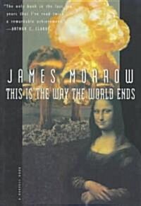 This Is the Way the World Ends (Paperback)