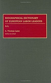 Biographical Dictionary of European Labor Leaders (Hardcover)