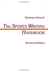 The Sports Writing Handbook (Paperback)