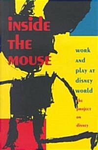 Inside the Mouse: Work and Play at Disney World (Paperback)