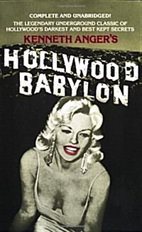 Hollywood Babylon: The Legendary Underground Classic of Hollywoods Darkest and Best Kept Secrets (Mass Market Paperback, Revised)