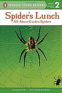 Spiders Lunch: All about Garden Spiders (Mass Market Paperback)