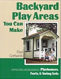 Backyard Play Areas You Can Make (Paperback)