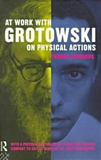 At Work with Grotowski on Physical Actions (Paperback)