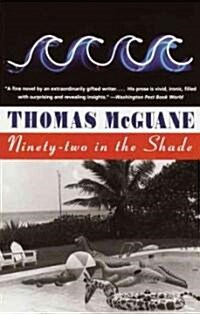 Ninety-Two in the Shade (Paperback)