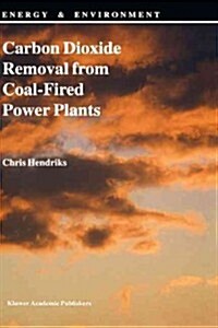 Carbon Dioxide Removal from Coal-Fired Power Plants (Hardcover)